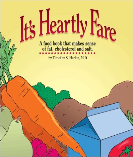 It's Heartly Fare, by Timothy S. Harlan, MD